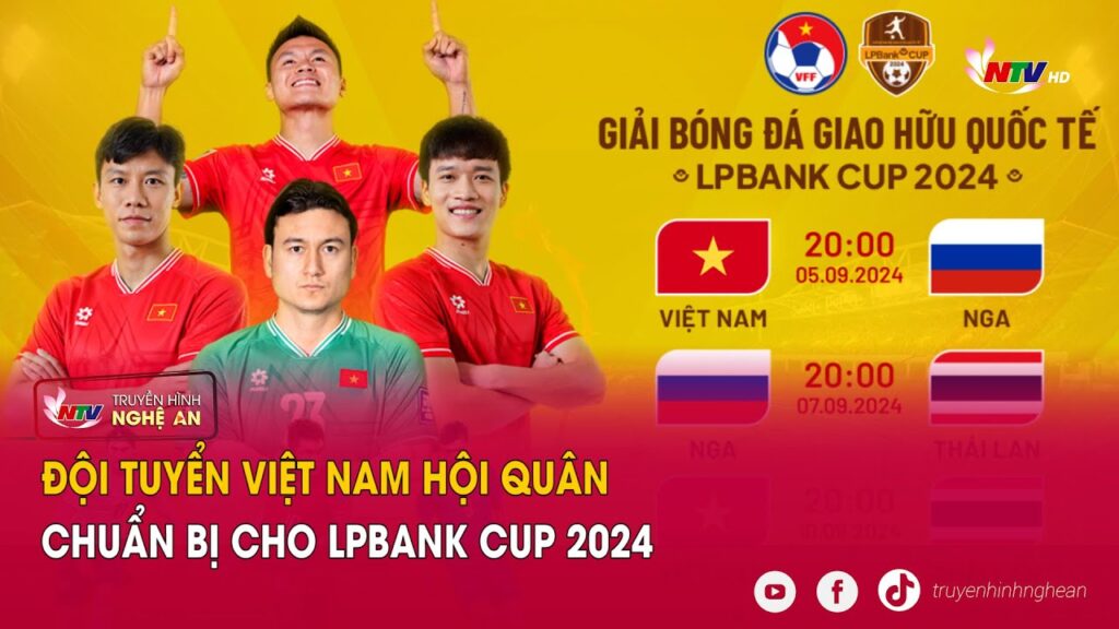 Trực tiếp: Việt Nam đối đầu Nga tại LPBank Cup 2024